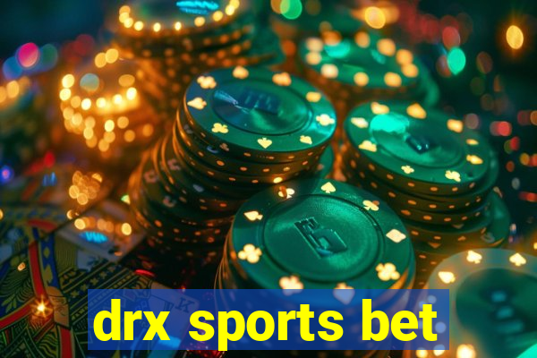 drx sports bet